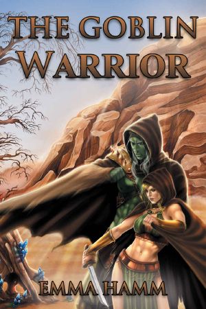 [Beneath Sands 02] • The Goblin Warrior (Beneath Sands Book 2)